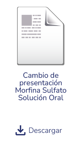 Cambio de presentación Morfina Sulfato Solución Oral